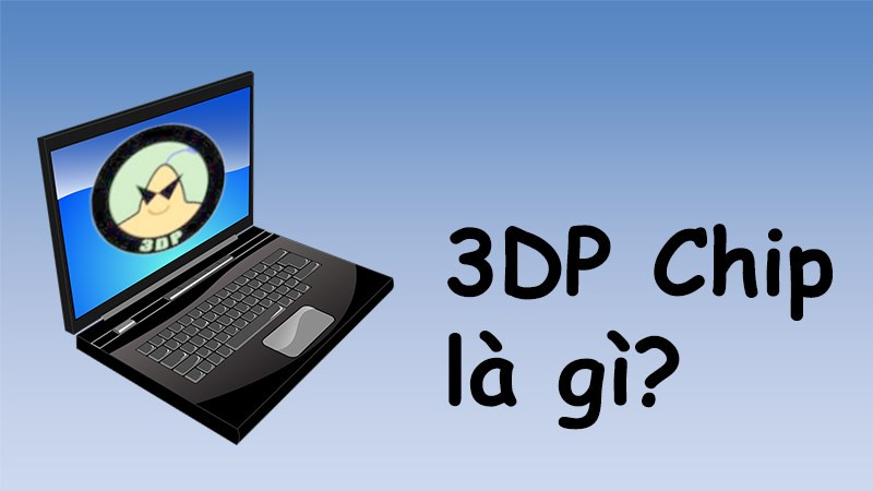 3DP Chip giao diện chính