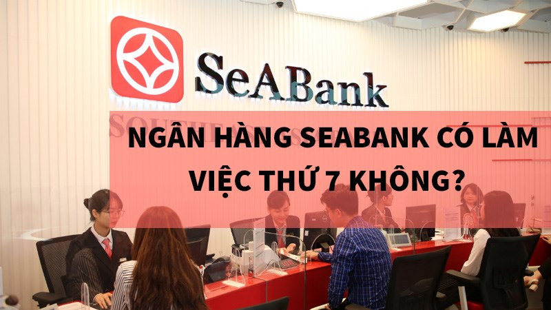 alt: Biển thông báo giờ làm việc của ngân hàng SeABank.