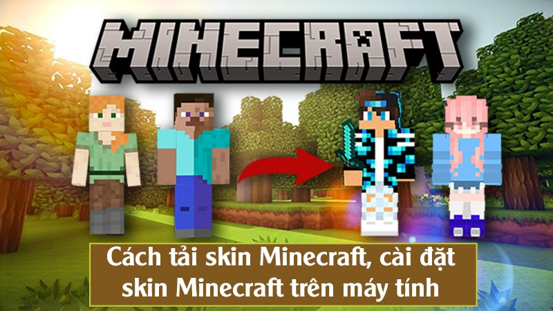 Cách Thay Đổi Skin Minecraft Độc Đáo và Sáng Tạo