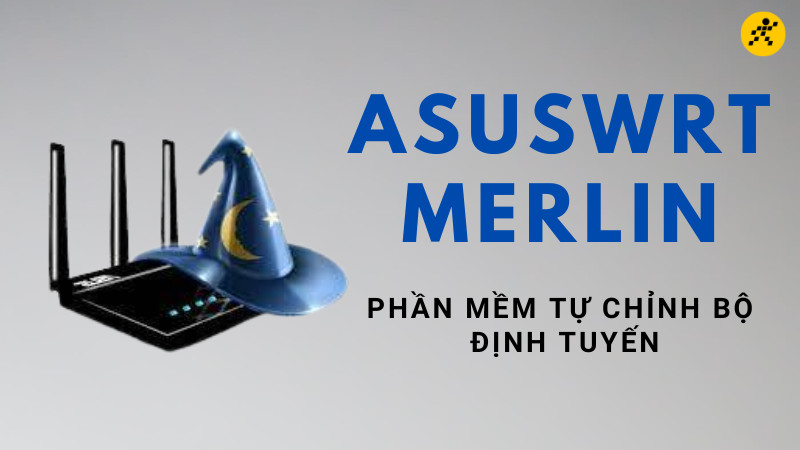 Tối Ưu Mạng Với Asuswrt Merlin: Phần Mềm "Độ" Router Asus Cực Đỉnh