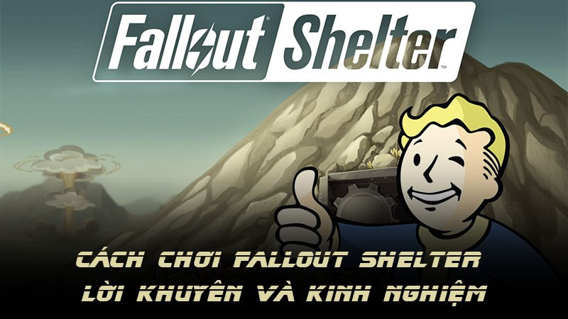 Cách chơi Fallout Shelter cho người mới