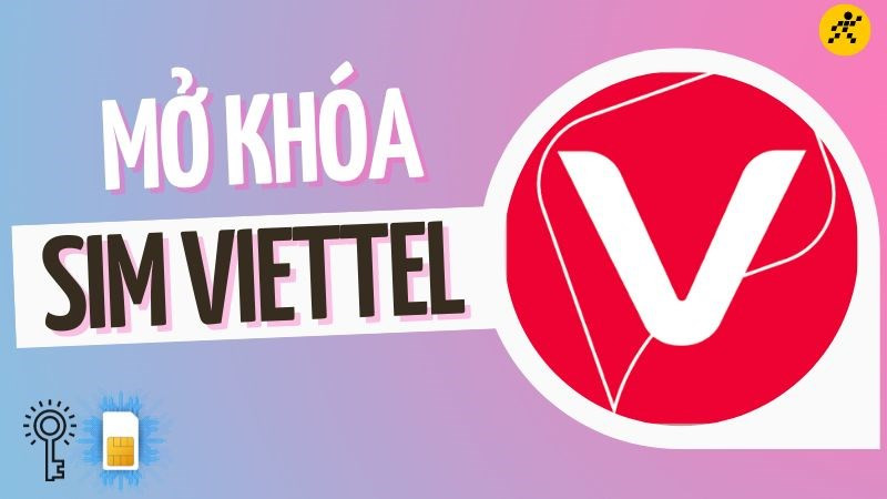 Cách mở khóa sim Viettel khi bị khóa 2 chiều cực nhanh chóng