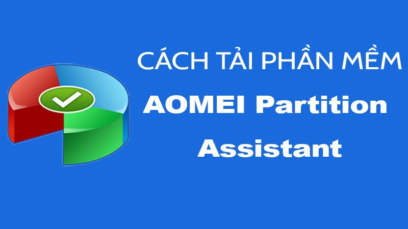 Cách tải phần mềm AOMEI