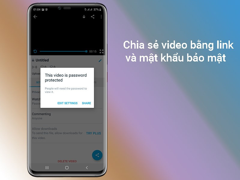 Chia sẻ video bằng link và mật khẩu bảo mật