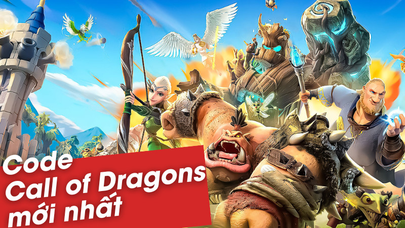 Code Call of Dragons mới nhất tháng 10/2024: Nhận quà khủng, chinh phục đỉnh cao!