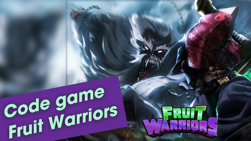 Code Fruit Warriors (Roblox) Mới Nhất 2024: Nhập Code Nhanh Chóng, Nhận Quà Liền Tay!