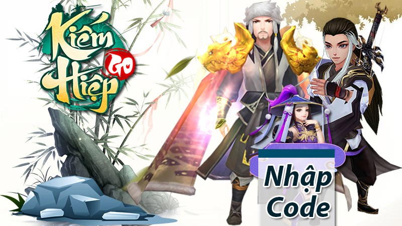 Hướng Dẫn Nhập Code Kiếm Hiệp GO Mới Nhất Để Nhận Quà Khủng