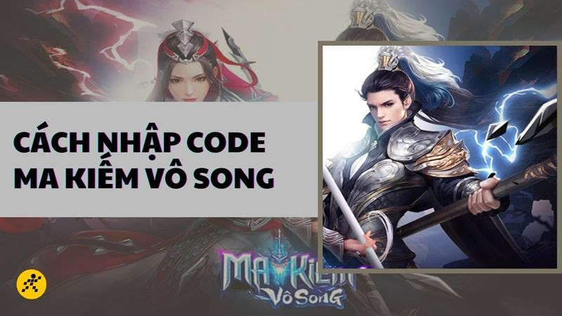 Code Ma Kiếm Vô Song