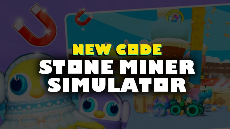 Code Stone Miner Simulator mới nhất