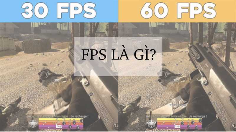 FPS là gì? Ảnh hưởng của FPS đến trải nghiệm chơi game