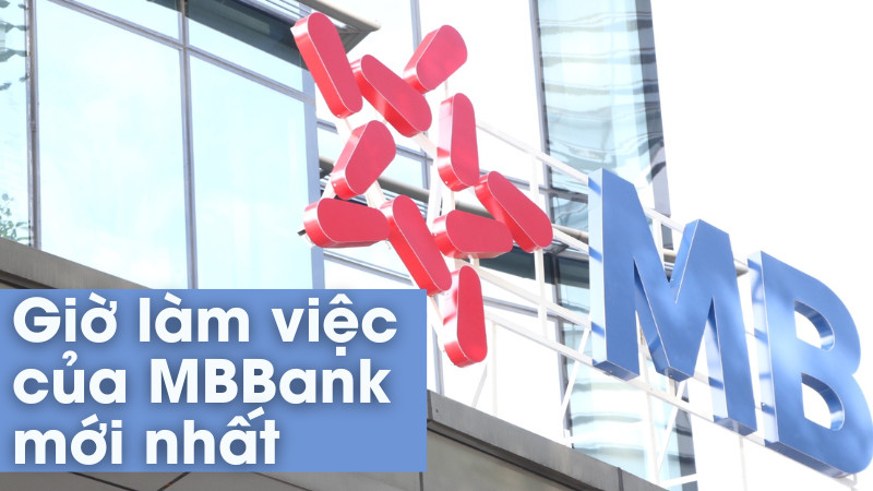 Giờ làm việc của MBBank