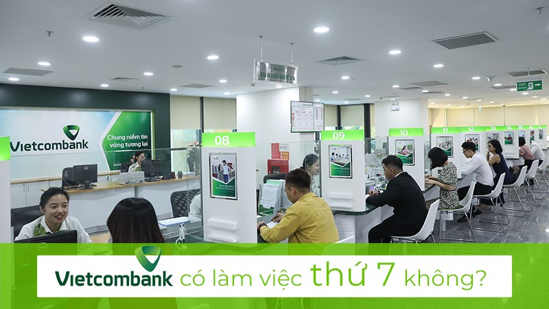 Giờ làm việc Vietcombank thứ 7