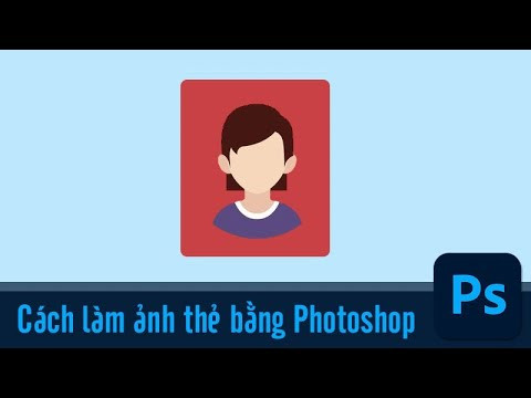 Hướng Dẫn Chi Tiết Cách Làm Ảnh Thẻ Bằng Photoshop