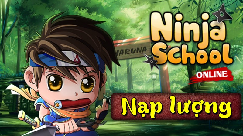 Hướng dẫn nạp Ninja School