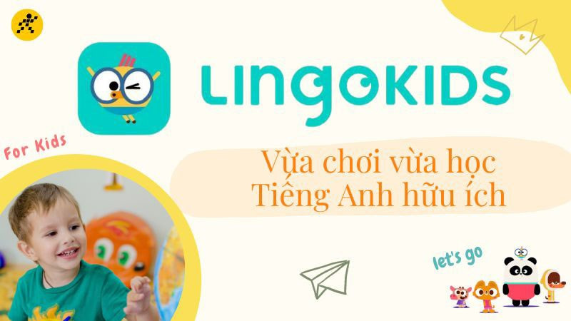 Lingokids: Ứng dụng giúp bé vừa chơi vừa học Tiếng Anh hữu ích