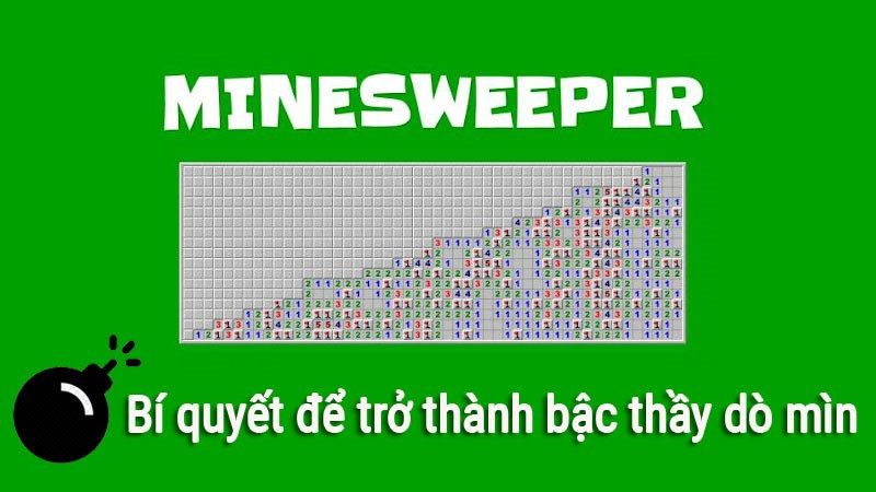 Minesweeper - Trò chơi dò mìn kinh điển