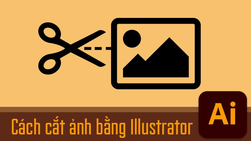 Mô tả cách cắt ảnh trong Illustrator