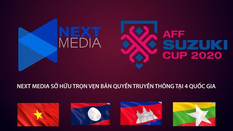 Next Media l&agrave; đơn vị truyền th&ocirc;ng sở hữu bản quyền c&ocirc;ng chiếu AFF Suzuki Cup 2021