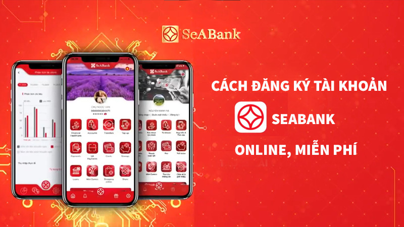 Hướng Dẫn Đăng Ký Tài Khoản Ngân Hàng SeABank Online Nhanh Chóng Qua SeAMobile