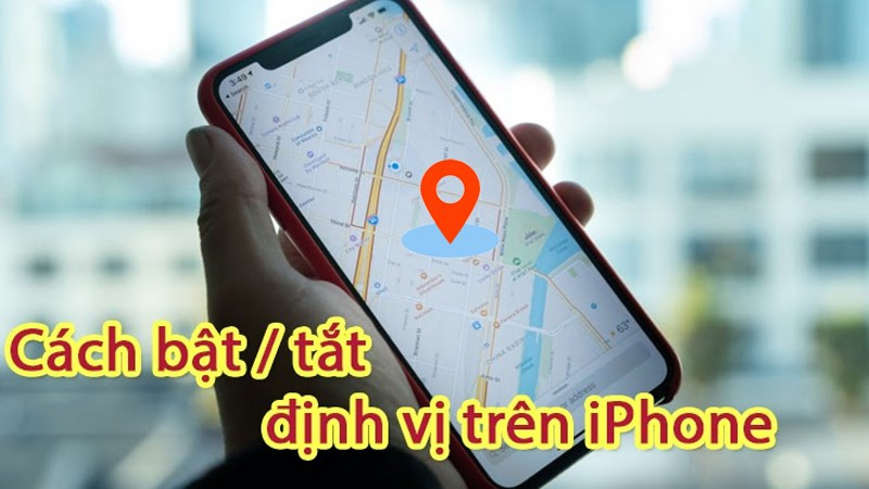 Tính năng định vị trên điện thoại iPhone