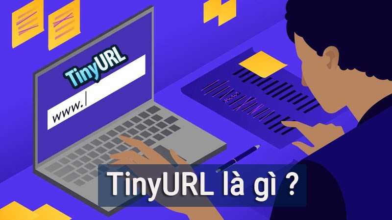 TinyURL là gì? Hướng dẫn rút gọn link chỉ vài bước đơn giản