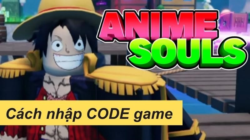 Tổng hợp code Anime Souls Simulator và cách nhập code