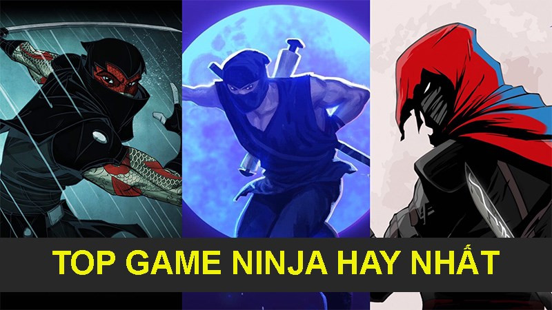 Top 12 game ninja hay nhất