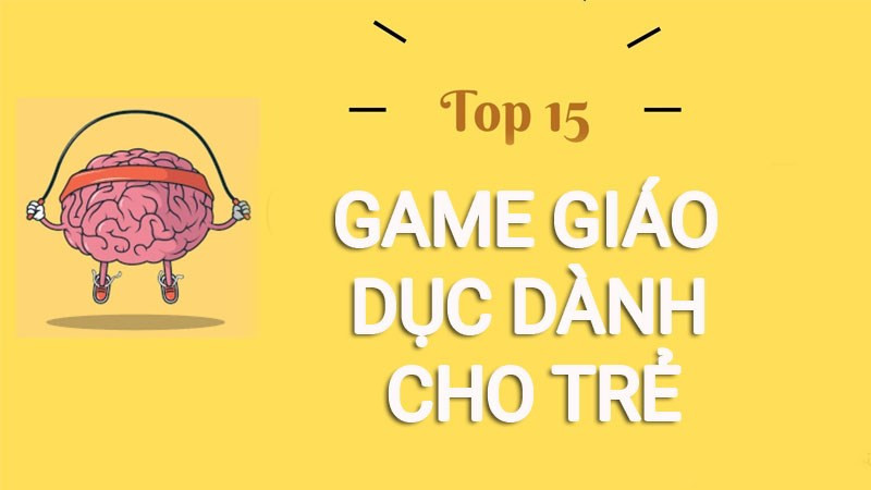 Top 15 game giáo dục cho trẻ trên Android, iOS vừa học vừa chơi