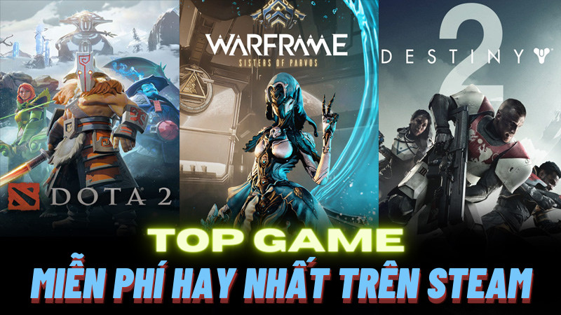 Top 20 game miễn phí hay nhất trên Steam