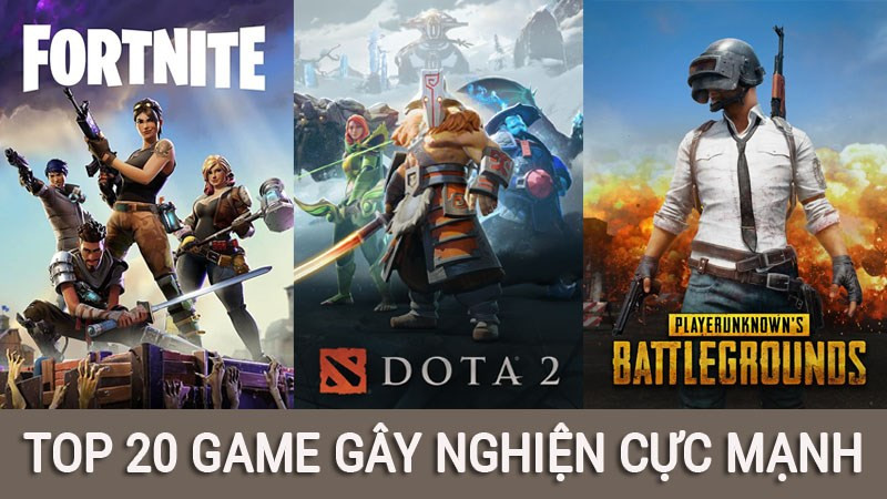 Top 20 Game Gây Nghiện Nhất Định Phải Thử 2023