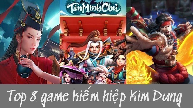 Top game kiếm hiệp Kim Dung