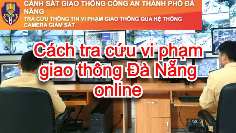 Tra cứu vi phạm giao thông Đà Nẵng