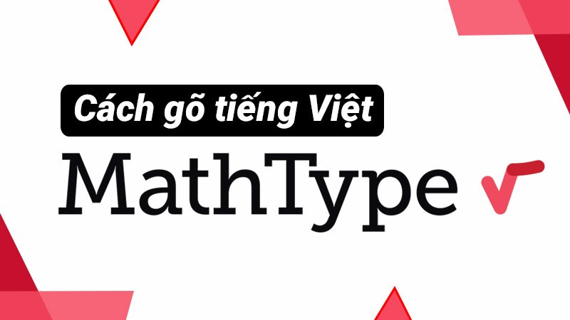 Cách gõ tiếng Việt trong MathType