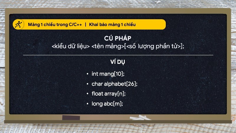 Cách khai báo mảng 1 chiều