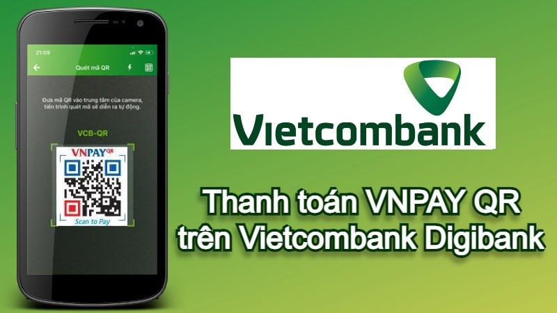 Cách thanh toán VNPAY QR trên ứng dụng Vietcombank Digibank đơn giản