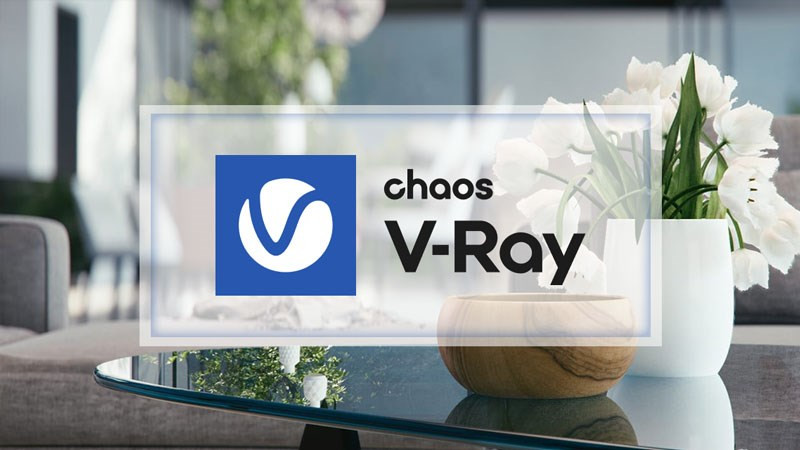 Chaos Group - Cha đẻ của V-Ray