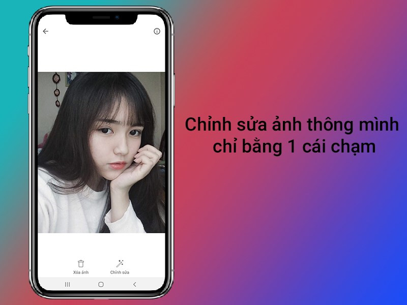 Chỉnh sửa ảnh nhanh chóng chỉ với một chạm