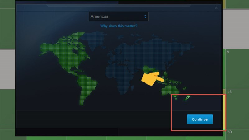 Chọn khu vực bạn sinh sống và Continue