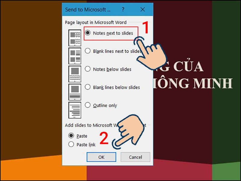 chọn Notes netx to slides v&agrave; nhấn OK