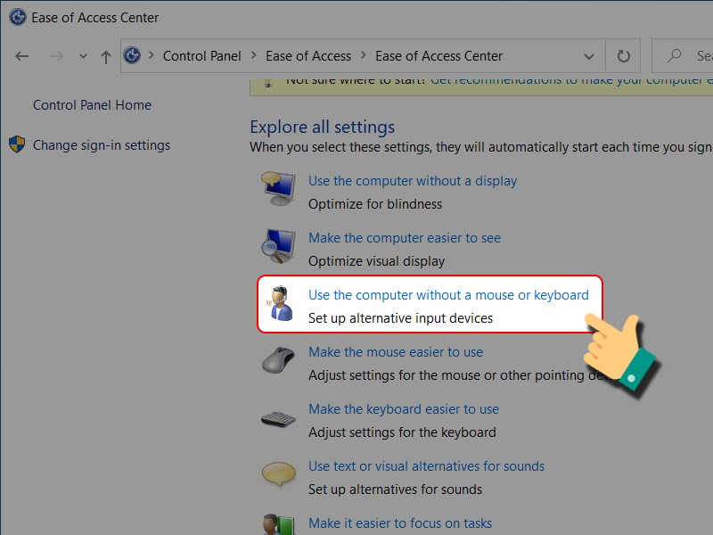 Chọn Use the computer without a mouse or keyboard