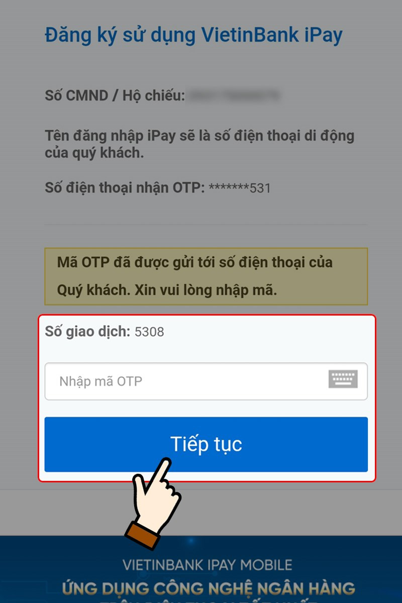 Điền mã OTP vào khung trống &gt; Nhấn chọn Tiếp tục