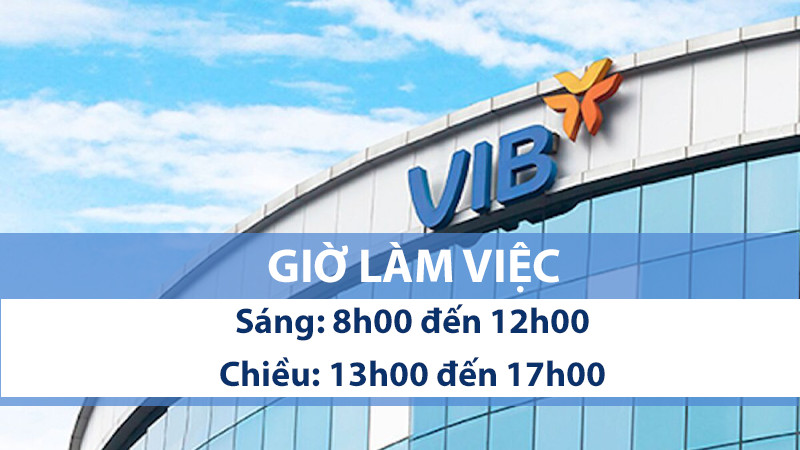 Giờ làm việc của ngân hàng VIB