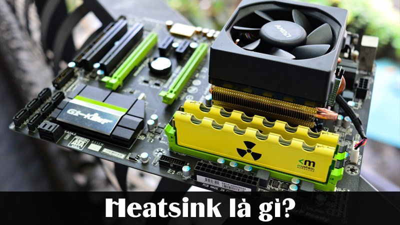 Heatsink trong máy tính