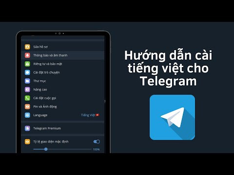 Hướng Dẫn Cài Đặt Tiếng Việt Cho Telegram Trên Điện Thoại và Máy Tính