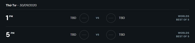 Lịch thi đấu CKTG 2020 ngày 30/09