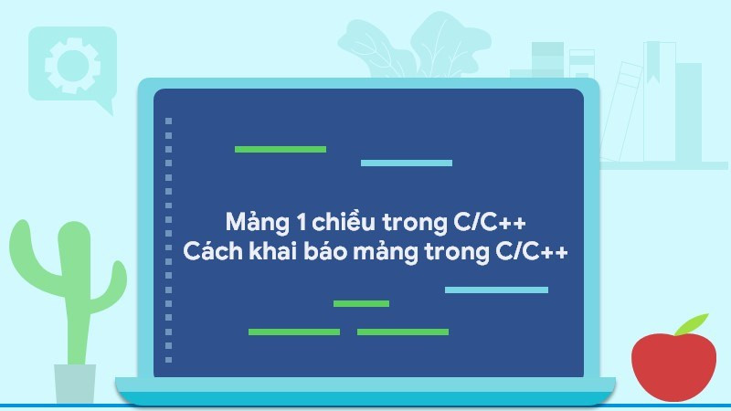 Mảng 1 chiều trong C/C++