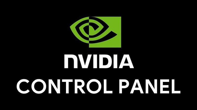 Tối Ưu Card Đồ Họa NVIDIA với NVIDIA Control Panel