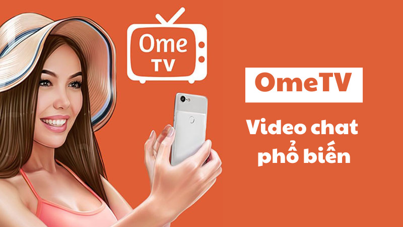 OmeTV - Kết nối video toàn cầu