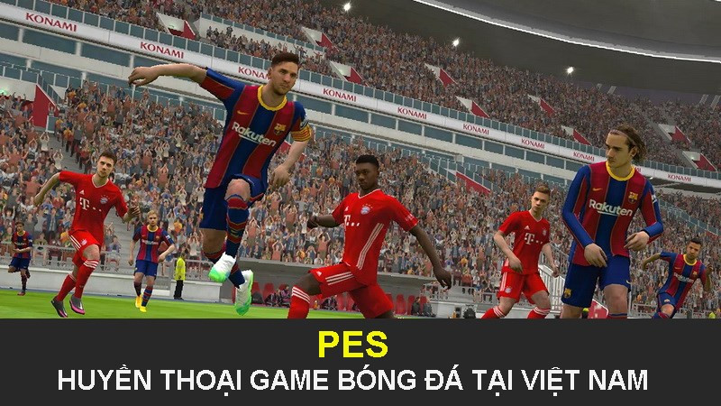 PES - Huyền thoại game bóng đá