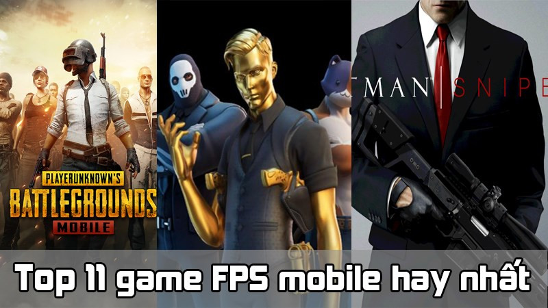 Tổng hợp 11 game FPS mobile hay nhất